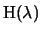 $ \mathrm{H}(\lambda)$
